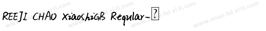 REEJI CHAO XiaoShiGB Reqular字体转换